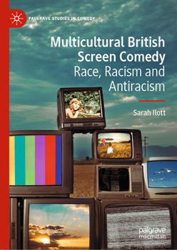 Hardcover Multicultural British Screen Comedy: Race, Racism and Antiracism Book