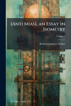 Paperback [Anti Mias], an Essay in Isometry; Volume 1 Book
