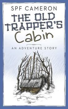 Paperback The Old Trapper's Cabin: An Adventure Story Book