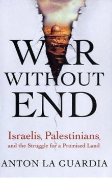 Hardcover War Without End: Israelis, Palestinians, and the Struggle for a Promised Land Book