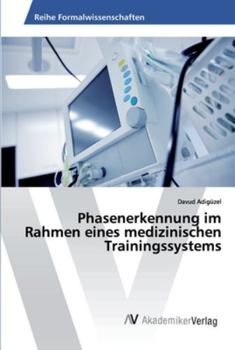 Paperback Phasenerkennung im Rahmen eines medizinischen Trainingssystems [German] Book