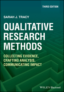 Paperback Qualitative Research Methods: Collecting Evidence, Crafting Analysis, Communicating Impact Book