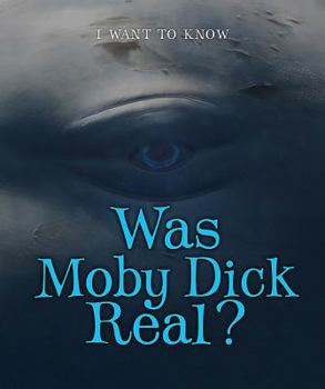 Was Moby Dick Real? - Book  of the I Want to Know