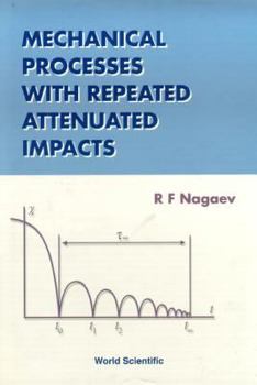 Hardcover Mechanical Processes with Repeated Attenuated Impacts Book