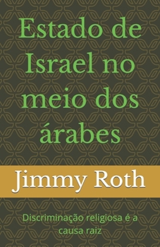 Estado de Israel no meio dos árabes: Discriminação religiosa é a causa raiz