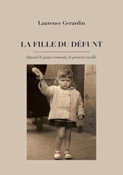 Paperback La Fille du Défunt [French] Book