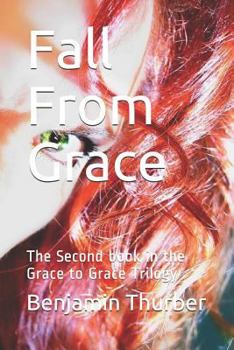 Paperback Fall from Grace: The Second Book in the Grace to Grace Trilogy Book