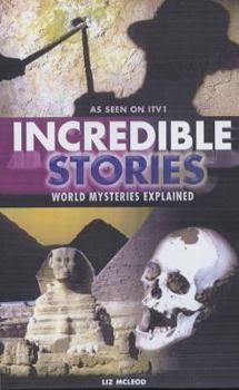 Paperback Incredible Stories: World Mysteries Explained Book