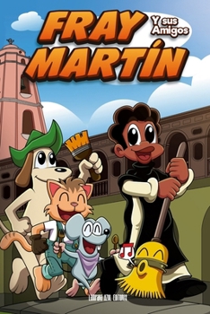 Fray Martín y sus amigos (Spanish Edition)