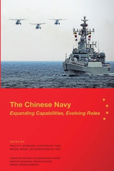 Paperback The Chinese Navy: Expanding Capabilities, Evolving Roles Book