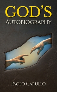 Paperback God's Autobiography: The Bible Narrated for the Modern Reader Book