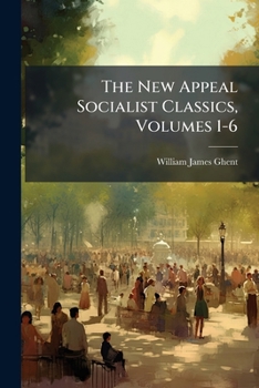 The New Appeal Socialist Classics, Volumes 1-6
