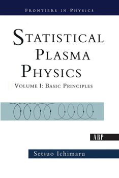 Hardcover Statistical Plasma Physics, Volume I: Basic Principles Book