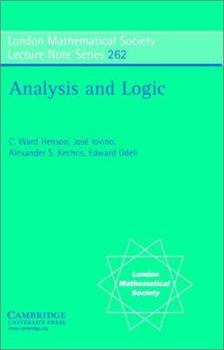 Analysis and Logic - Book #262 of the London Mathematical Society Lecture Note