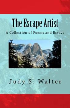 Paperback The Escape Artist: A Collection of Poems and Essays Book