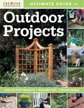 Paperback Ultimate Guide to Outdoor Projects: Plan, Design, Build Book