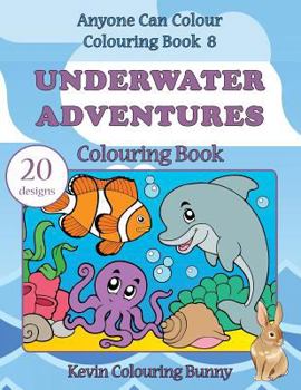 Paperback Underwater Adventures Colouring Book: 20 designs Book