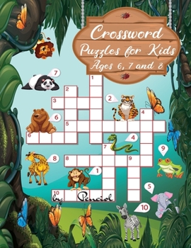 Paperback Crossword puzzles for kids ages 6, 7 and 8: Colored Interior - Kids crossword puzzles ages 6 - 8 - My first crossword puzzle book