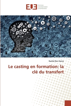 Paperback Le casting en formation: la clé du transfert [French] Book