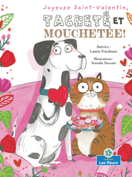 Paperback Joyeuse Saint-Valentin, Tacheté Et Mouchetée! (Happy Valentine's Day, Spots and Stripes!) [French] Book