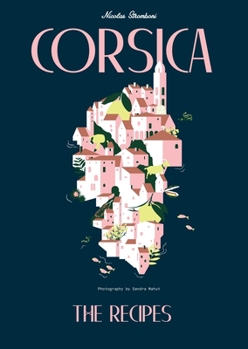 Hardcover Corsica: Recipes and Stories from a Mediterranean Island Book