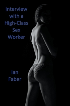 Paperback Interview with a High-Class Sex Worker Book