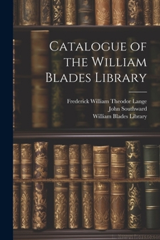 Paperback Catalogue of the William Blades Library Book