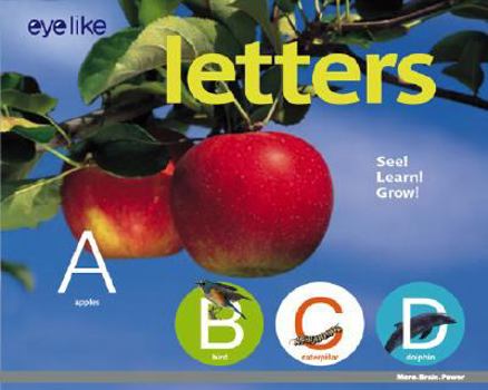 Hardcover Eyelike: Letters: The Alphabet in the Natural World Book