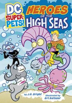 Heroes of the High Seas - Book  of the DC Super-Pets