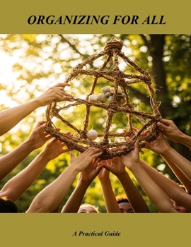 Organizing For All: A Practical Guide