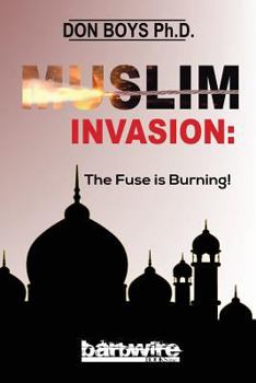 Paperback Muslim Invasion: The Fuse Is Burning Book