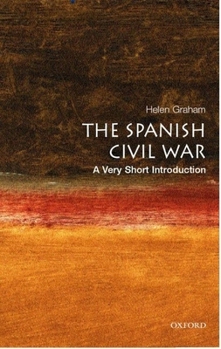 The Spanish Civil War: A Very Short Introduction - Book #123 of the Oxford's Very Short Introductions series