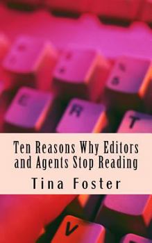Paperback Ten Reasons Why Editors and Agents Stop Reading Book
