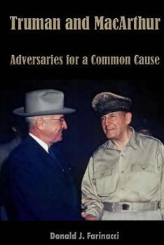 Paperback Truman and MacArthur: Adversaries for a Common Cause Book