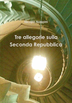 Paperback Tre allegorie sulla seconda repubblica [Italian] Book