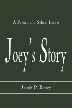 Paperback Joey's Story: A Portrait of a School Leader Book