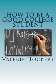 How to Be a Good College Student