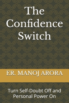 Paperback The Confidence Switch: Turn Self-Doubt Off and Personal Power On Book