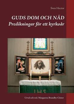 Paperback Guds dom och nåd: Predikningar för ett kyrkoår [Swedish] Book