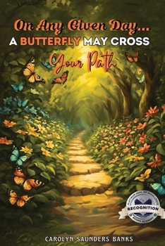 Paperback On Any Given Day...A Butterfly May Cross Your Path (Latest Edition) Book