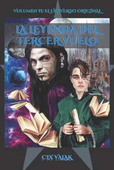 Paperback La leyenda del tercer vuelo. Volumen II: El Universo Original [Spanish] Book