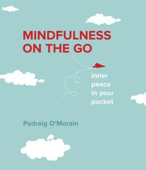 Mindfulness on the Go: Peace in Your Pocket