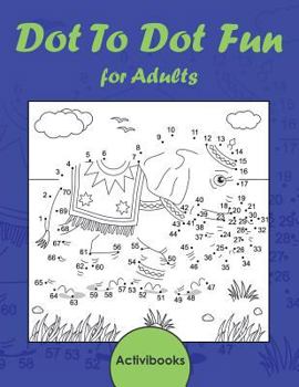 Paperback Dot To Dot Fun for Adults Book