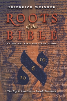 Roots of the Bible: An Ancient View For a New Vision