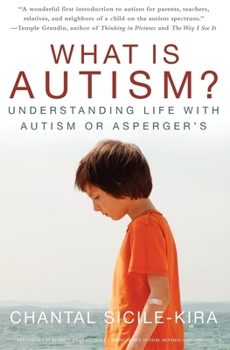 Paperback What Is Autism?: Understanding Life with Autism or Asperger's Book