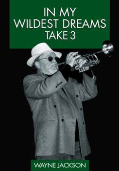 Paperback In My Wildest Dreams - Take 3 Book