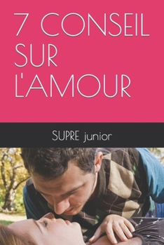 Paperback 7 Conseil Sur l'Amour [French] Book