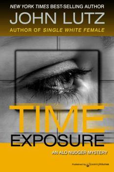 Time Exposure - Book #6 of the Alo Nudger