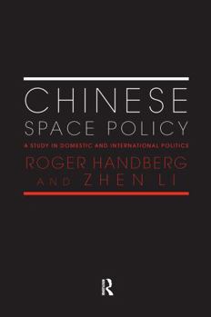 Hardcover Chinese Space Policy: A Study in Domestic and International Politics Book