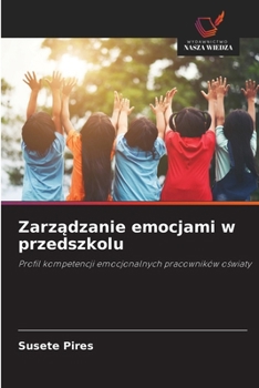Zarzadzanie emocjami w przedszkolu (Polish Edition)